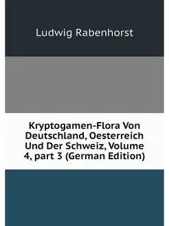 Kryptogamen-Flora Von Deutschland, Oe