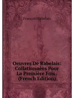 Oeuvres De Rabelais Collationnees Po