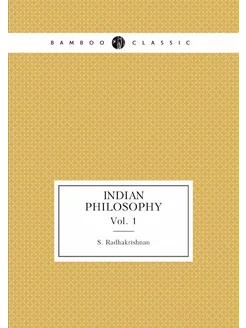 Indian philosophy. Vol. 1