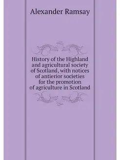 History of the Highland and agricultu