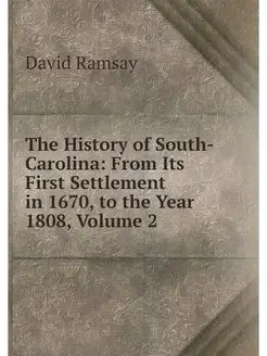 The History of South-Carolina From I