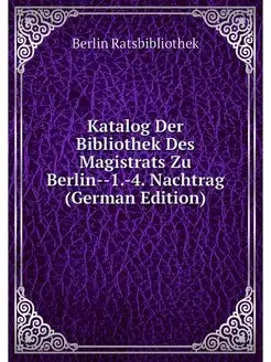 Katalog Der Bibliothek Des Magistrats