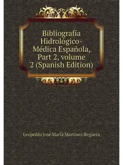 Bibliografia Hidrologico-Medica Espan