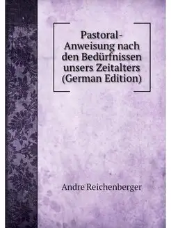 Pastoral-Anweisung nach den Bedurfnis