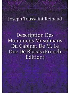 Description Des Monumens Musulmans Du