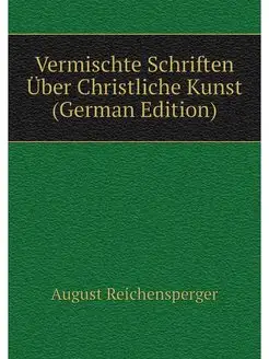 Vermischte Schriften Uber Christliche