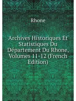 Archives Historiques Et Statistiques