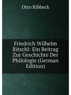 Friedrich Wilhelm Ritschl Ein Beitra