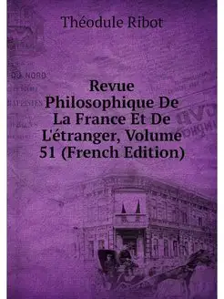 Revue Philosophique De La France Et D