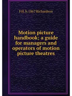 Motion picture handbook a guide for