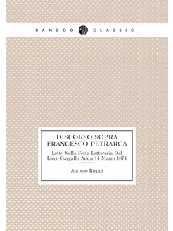 Discorso Sopra Francesco Petrarca. Le