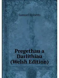 Pregethau a Darlithiau (Welsh Edition)