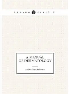 A manual of dermatology