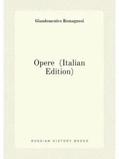 Opere (Italian Edition)