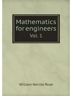 Mathematics for engineers. Vol. 1