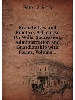 Probate Law and Practice A Treatise