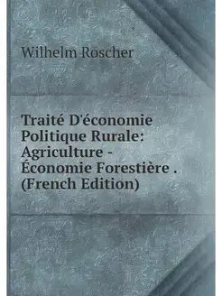 Traite D'economie Politique Rurale A