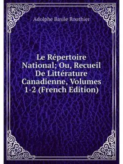 Le Repertoire National Ou, Recueil D