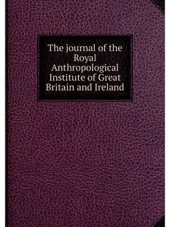 The journal of the Royal Anthropologi