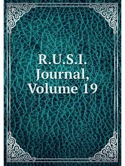 R.U.S.I. Journal, Volume 19