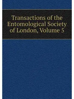 Transactions of the Entomological Soc