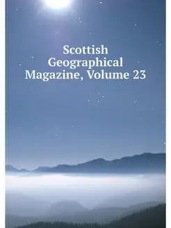 Scottish Geographical Magazine, Volum