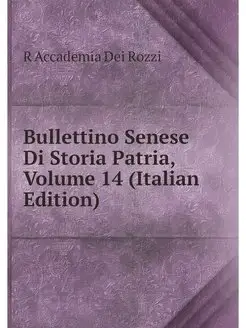 Bullettino Senese Di Storia Patria, V