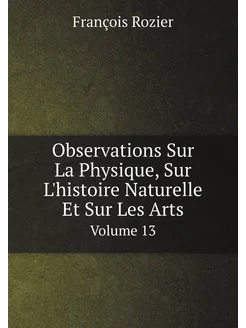 Observations Sur La Physique, Sur L'histoire Naturel