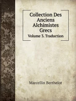 Collection Des Anciens Alchimistes Gr