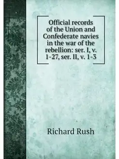 Official records of the Union and Con