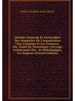 Histoire Generale Et Particuliere Des