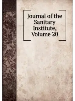 Journal of the Sanitary Institute, Vo