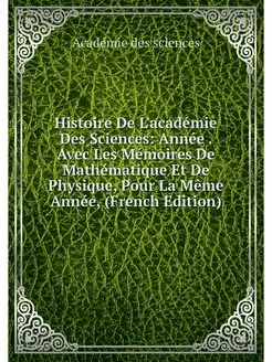 Histoire De L'academie Des Sciences