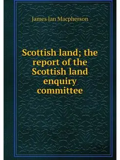 Scottish land the report of the Scot