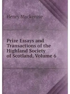 Prize Essays and Transactions of the