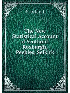 The New Statistical Account of Scotla