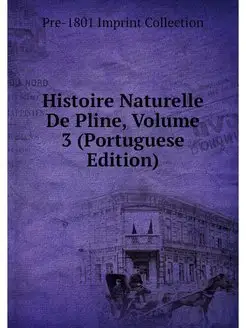 Histoire Naturelle De Pline, Volume 3