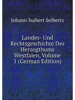 Landes- Und Rechtsgeschichte Des Herz