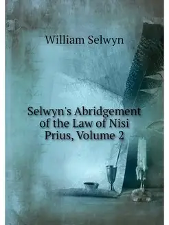 Selwyn's Abridgement of the Law of Ni