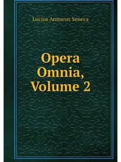 Opera Omnia, Volume 2