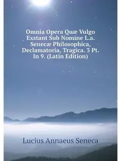 Omnia Opera Quae Vulgo Exstant Sub No