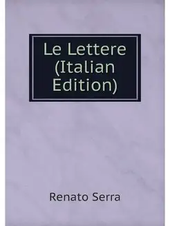 Le Lettere (Italian Edition)