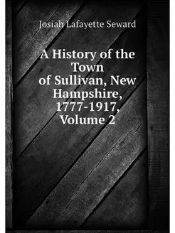 A History of the Town of Sullivan, Ne