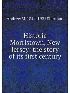 Historic Morristown, New Jersey the