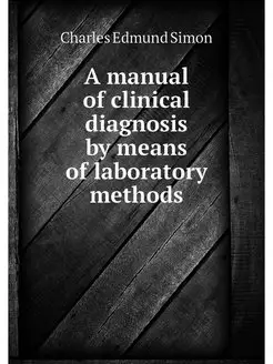 A manual of clinical diagnosis by mea