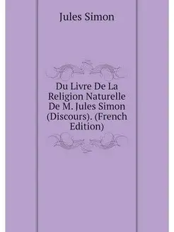 Du Livre De La Religion Naturelle De