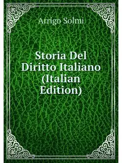 Storia Del Diritto Italiano (Italian