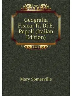 Geografia Fisica, Tr. Di E. Pepoli (I