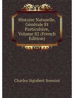 Histoire Naturelle, Generale Et Parti