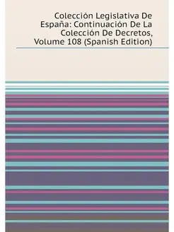 Coleccion Legislativa De Espana Cont